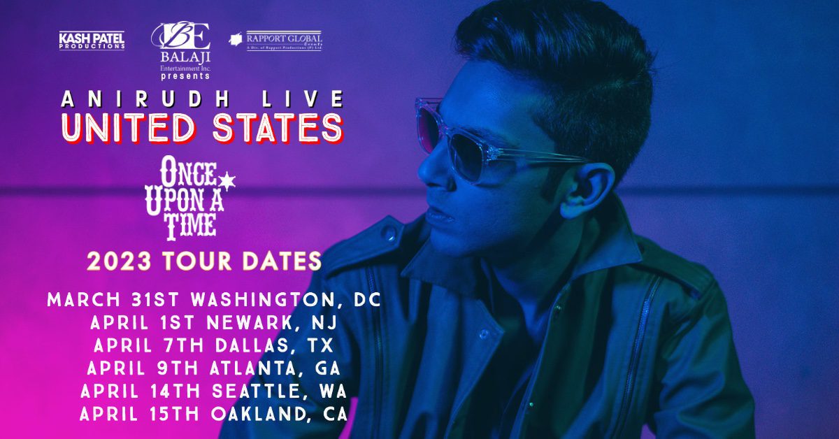 Kash Patel Productions Anirudh Once Upon A Time USA Tour 2023 3